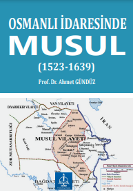 OSMANLI İDARESİNDE MUSUL (1523-1639)